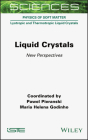 Liquid Crystals: New Perspectives By Pawel Pieranski, Maria Helena Godinho Cover Image