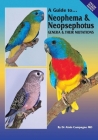 A Guide to Neophema & Neopsephotus Genera & their Mutations By Alain Campagne, Bob Doneley (Contributions by), Terry Martin (Contributions by) Cover Image