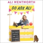Go Ask Ali: Half-Baked Advice (and Free Lemonade) By Ali Wentworth (Read by) Cover Image