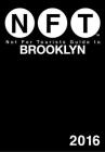 Not For Tourists Guide to Brooklyn 2016 By Not For Tourists Cover Image