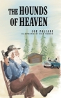 The Hounds of Heaven By Joe Paliani Cover Image