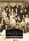 Italian-Americans in Rhode Island: Volume II (Images of America) By Joseph R. Muratore Cover Image