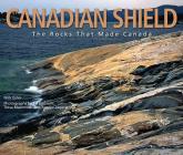 Canadian Shield: The Rocks That Made Canada Cover Image