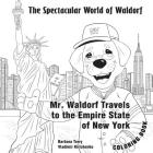 The Spectacular World of Waldorf: Mr. Waldorf Travels to New York: Coloring book By Barbara Terry Cover Image