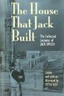 The House That Jack Built: The Collected Lectures of Jack Spicer By Jack Spicer, Peter Gizzi (Editor), Peter Gizzi (Other) Cover Image