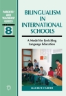 Bilingualism in International Schools (Parents' and Teachers' Guides #8) By Maurice Carder Cover Image