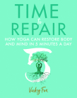 Time to Repair: How Yoga Can Restore Body and Mind in 5 Minutes a Day By Vicky Fox Cover Image