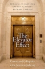 The Elevator Effect: Contact and Collegiality in the American Judiciary By Morgan L. W. Hazelton, Rachael K. Hinkle, Michael J. Nelson Cover Image