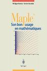 Maple: Son Bon Usage En Mathématiques By Philippe Dumas, Xavier Gourdon Cover Image