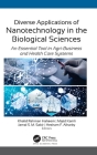 Diverse Applications of Nanotechnology in the Biological Sciences: An Essential Tool in Agri-Business and Health Care Systems By Khalid Rehman Hakeem (Editor), Majid Kamli (Editor), Jamal S. M. Sabir (Editor) Cover Image