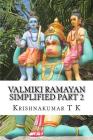 Valmiki Ramayan Simplified Part 2: Indian Mythology Series #2 Cover Image