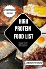 High Protein Food List: A Comprehensive Guide to High-Protein Foods - Boost Your Metabolism, Crush Cravings, and Achieve Your Fitness Goals By Lorene Peachey Cover Image