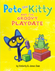 Pete the Kitty and the Groovy Playdate (Pete the Cat) Cover Image