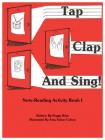 Tap Clap and Sing!, Bk 1: Note-Reading Activity By Peggy Wise Cover Image