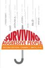 Surviving Aggressive People: Practical Violence Prevention Skills for the Workplace and the Street By Shawn T. Smith Cover Image