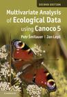 Multivariate Analysis of Ecological Data using CANOCO 5 By Petr Smilauer, Jan Leps Cover Image