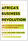 Africa's Business Revolution: How to Succeed in the World's Next Big Growth Market By Acha Leke, Musta Chironga, George Desvaux Cover Image