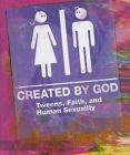 Created by God: Tweens, Faith, and Human Sexuality Cover Image