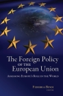 The Foreign Policy of the European Union: Assessing Europe's Role in the World Cover Image