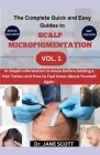The Complete Quick and Easy Guides to SCALP MICROPIGMENTATION VOL. 1: In-Depth Information to Know Before Getting a Hair Tattoo and How to Feel Great By Jane Scott Cover Image