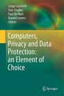 Computers, Privacy and Data Protection: An Element of Choice Cover Image