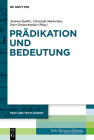 Prädikation Und Bedeutung By Andreas Kablitz (Editor), Christoph Markschies (Editor), Peter Strohschneider (Editor) Cover Image