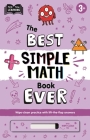 The Best Simple Math Book Ever: Wipe-Clean Workbook with Lift-the-Flap Answers for Ages 3 & Up Cover Image