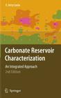 Carbonate Reservoir Characterization: An Integrated Approach By F. Jerry Lucia Cover Image