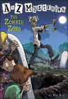The Zombie Zone (A to Z Mysteries #26) By Ron Roy, John Steven Gurney (Illustrator) Cover Image
