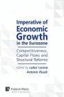 Imperative of Economic Growth in the Eurozone: Competitiveness, Capital Flows and Structural Reforms (Economics) By Lubor Lacina (Editor), Antonin Rusek (Editor) Cover Image