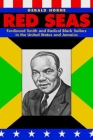 Red Seas: Ferdinand Smith and Radical Black Sailors in the United States and Jamaica By Gerald Horne Cover Image