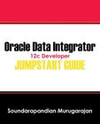 Oracle Data Integrator 12c Developer Jump Start Guide Cover Image