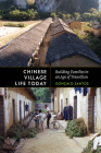 Chinese Village Life Today: Building Families in an Age of Transition By Gonçalo Santos Cover Image