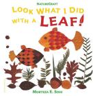 Look What I Did with a Leaf! (Naturecraft) Cover Image