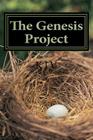 The Genisis Project: For People Who Enjoy Reading the Bible By Micaiah Bussey Cover Image