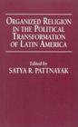 Organized Religion in the Political Transformation of Latin America (Making of the 20th Century) Cover Image