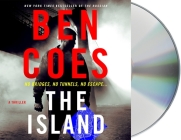The Island: A Thriller (A Dewey Andreas Novel #9) By Ben Coes, Ari Fliakos (Read by) Cover Image