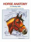 Horse Anatomy: A Coloring Atlas By Robert A. Kainer, Thomas O. McCracken Cover Image