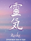 Reiki Appointment Book by Hour: Master or Practitioner undated 52 hourly schedule calendar, includes the Reiki principles By Nlts Publishing Cover Image
