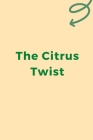 The Citrus Twist Cover Image