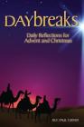 Daybreaks: Daily Reflections for Advent and Christmas By Paul Turner Cover Image