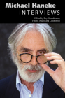 Michael Haneke: Interviews (Conversations with Filmmakers) By Roy Grundmann (Editor), Fatima Naqvi (Editor), Colin Root (Editor) Cover Image