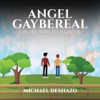 Angel Gaybereal on his way to Heaven Cover Image