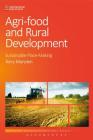 Agri-Food and Rural Development: Sustainable Place-Making (Contemporary Food Studies: Economy) Cover Image