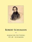 Album for the Young, Op. 68 - Schumann By Samwise Publishing, Robert Schumann Cover Image