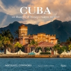 Cuba: 101 Beautiful and Nostalgic Places to Visit Cover Image