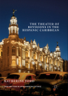 The Theater of Revisions in the Hispanic Caribbean (New Directions in Latino American Cultures) Cover Image