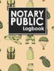 Notary Public Logbook: Notarial Record, Notary Paper Format, Notary Ledger, Notary Record Book, Cute Army Cover Cover Image