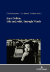 Joan Didion: Life And/With/Through Words By Cinzia Scarpino (Volume Editor), Eva-Sabine Zehelein (Volume Editor) Cover Image