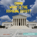 What Is the Supreme Court? By Kevin Winn Cover Image